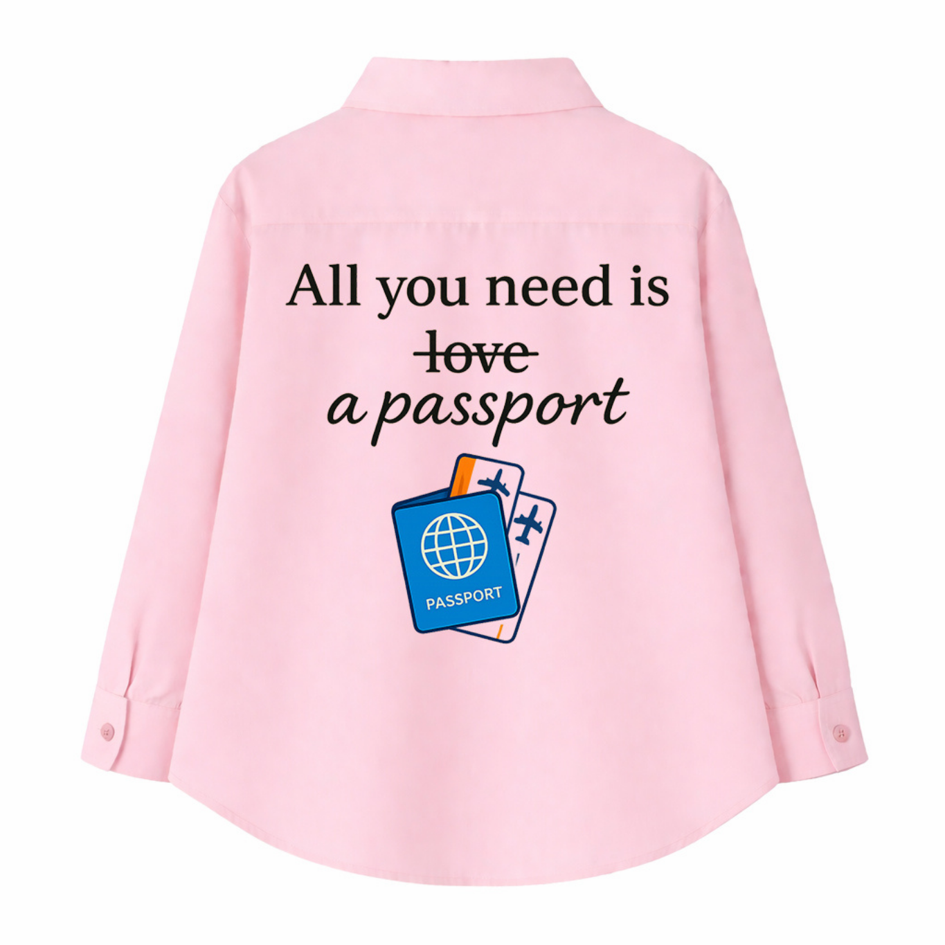 Passport Over Love - Travel Shirt