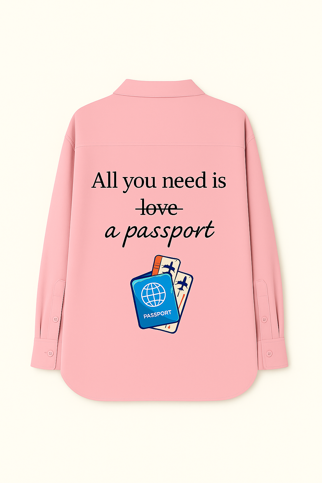 Passport Over Love - Travel Shirt