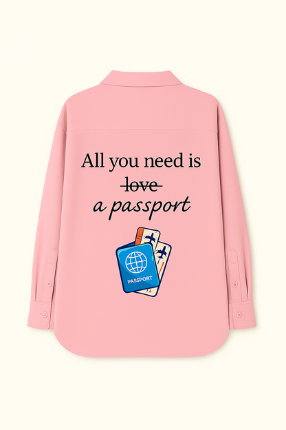 Passport Over Love - Travel Shirt